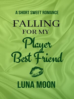 cover image of Falling For My Player Best Friend